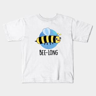 Bee-long Cute Long Insect Bee Pun Kids T-Shirt